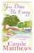 You Drive Me Crazy - The funny, touching story from the Sunday Times bestseller