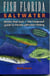 Fish Florida Saltwater - Better Than Luck—The Foolproof Guide to Florida Saltwater Fishing
