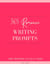 365 Romance Writing Prompts: A Year of Daily Inspiration for Writers of Contemporary, Historical, Fantasy, and Paranormal Love Stories - The Romance Author's Starter Kit, #2