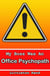 My Boss Was An Office Psychopath