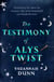 The Testimony of Alys Twist - 'Beautifully written' The Times