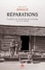 Réparations - Combats pour la mémoire de l'esclavage (XVIIIe-XXIe siècle)