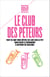 Le Club des péteurs - Tout ce que vous rêviez de lire sur le pet sans oser le demander à Antoine de Baecque