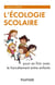 L'écologie scolaire - Pour en finir avec le harcèlement entre enfants