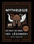 Mythologie - Ses dieux, ses héros, ses légendes