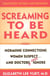 Screaming to be Heard - Hormonal Connections Women Suspect ... and Doctors Still Ignore