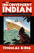 The Inconvenient Indian - A Curious Account of Native People in North America