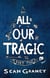 All Our Tragic - Part II - All Our Tragic, #2