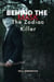 Behind the Mask: The Zodiac Killer - Behind The Mask