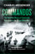 Commandos - The Definitive History of Commando Operations in the Second World War