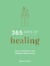 365 Days of Healing - Daily Guidance for Finding Inner Peace