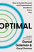 Optimal - How to Sustain Personal and Organizational Excellence Every Day