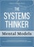 The Systems Thinker - Mental Models - The Systems Thinker Series, #3