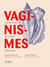 Vaginismes : comprendre, dépasser, s'épanouir