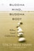 Buddha Mind, Buddha Body - Walking Toward Enlightenment
