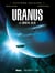 Système Solaire - Tome 04 - Uranus - Uranus, le cristal bleu