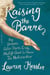 Raising the Barre - Big Dreams, False Starts, and My Midlife Quest to Dance the Nutcracker