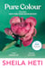 Pure Colour - The prize-winning novel from the author of Motherhood, a New York Times best book of the year
