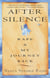 After Silence - Rape & My Journey Back