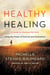 Healthy Healing - A Guide to Working Out Grief Using the Power of Exercise and Endorphins