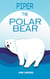 Piper the Polar Bear: A Frosty Adventure from the Tiny Tails Animal Facts Series (Pre-Reader) - Tiny Tails Animal Facts Series, #3