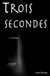 Trois secondes