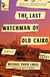 The Last Watchman of Old Cairo - A Novel