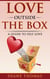 Love Outside The Box