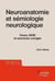 Neuroanatomie et sémiologie neurologique - Cours, QCM et exercices corrigés