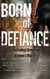 Born of Defiance