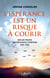 L'espérance est un risque à  courir - Sur les traces des résistants chrétiens 1939 - 1945