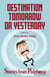 Destination Tomorrow or Yesterday: Stories from Pulphouse Fiction Magazine - Pulphouse Books