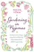 Gardening in Pyjamas - Horticultural enlightenment for obsessive dawn raiders
