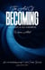 The Art of Becoming "Your Today is your Tomorrow""