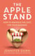 The Apple Stand: How To Rekindle The Love For Your Business