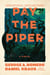 Pay the Piper - A Novel