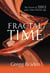 Fractal Time - The Secret of 2012 and a New World Age