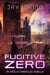 Fugitive Zero - The Amelia Chronicles, #0
