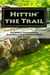 Hittin’ the Trail: Day Hiking Wisconsin and Minnesota Interstate State Parks - Hittin' the Trail, #1