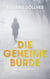 Die geheime Bürde - Kriminalroman