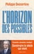 L'Horizon des possibles - Construire le siècle qui vient : de nouvelles valeurs pour un nouveau monde