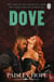 Dove - The addictive and spicy new dark motorcycle club romance from the bestselling author of the Silver Pines series