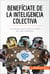 Benefíciate de la inteligencia colectiva - Los secretos para sacar lo mejor de cada trabajador