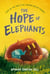 The Hope of Elephants