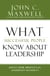 What Successful People Know about Leadership - Advice from America's #1 Leadership Authority