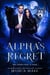 Alpha's Regret - Regret Series, #1