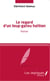 Le regard d'un loup-garou haïtien - <em>Roman</em>