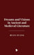 Dreams and Visions in Ancient and Medieval Literature