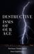 Destructive Isms of our Age - Perilous Times, #8