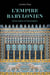 L'Empire babylonien - Entre haine et fascination - Entre haine et fascination